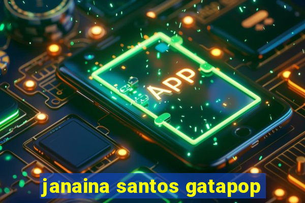 janaina santos gatapop